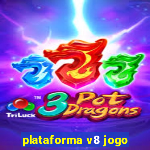 plataforma v8 jogo